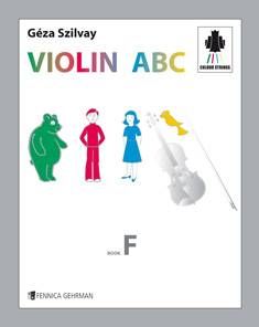 Géza Szilvay Colourstrings Violin ABC: Book F