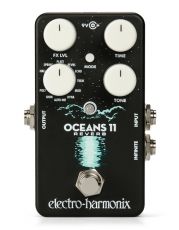 Electro Harmonix Oceans 11 Reverb