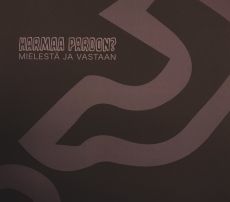 Harmaa Pardon? -Mielestä ja vastaan (CD-Digipack)