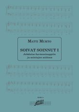 Matti Murto: Soivat Soinnut 1 Johdatus harmoniaoppiin