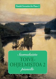 Suomalaista toiveohjelmistoa pianolle 2 Finnish Favourites for Piano 2